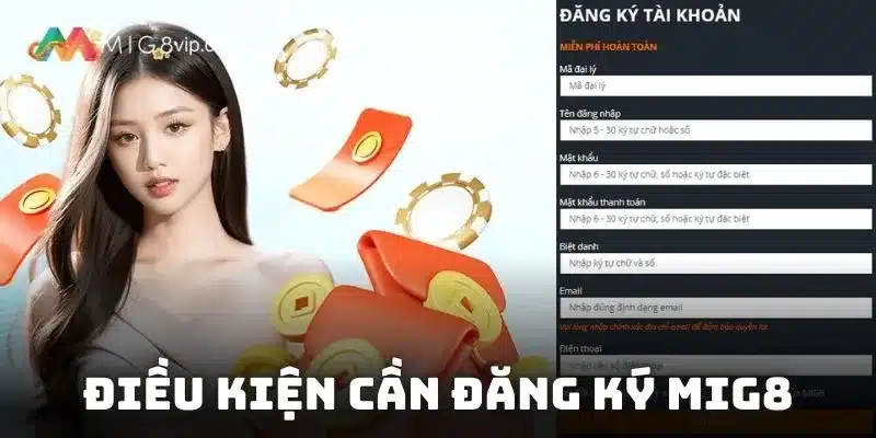 Những tiêu chí điều kiện cần thiết để trở thành hội viên Mig8